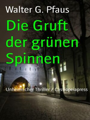 cover image of Die Gruft der grünen Spinnen